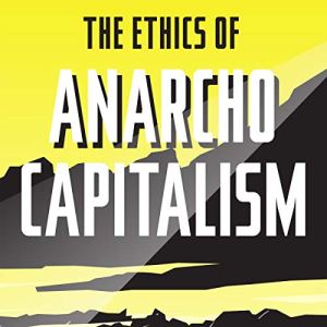 ethics_of_ancap_audible
